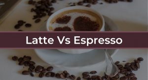 latte vs espresso